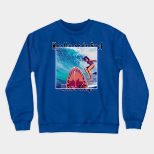 Surf style ice cream for dinner wave days Crewneck Sweatshirt